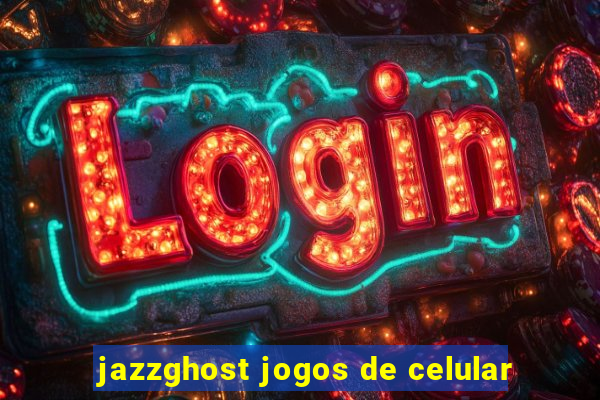 jazzghost jogos de celular